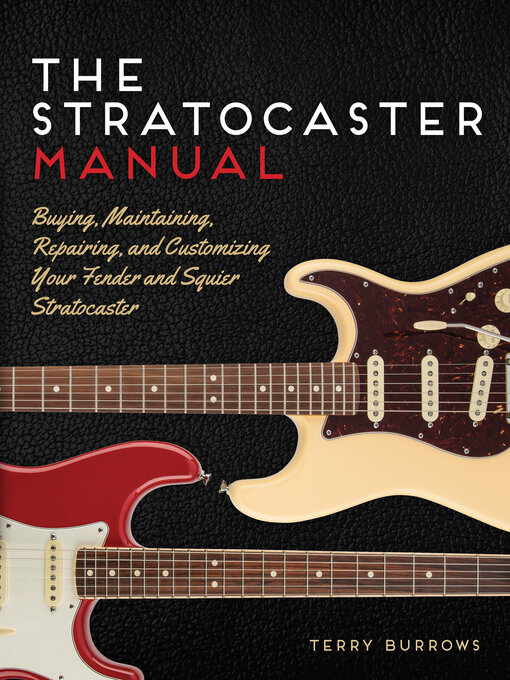 Title details for The Stratocaster Manual by Terry Burrows - Available